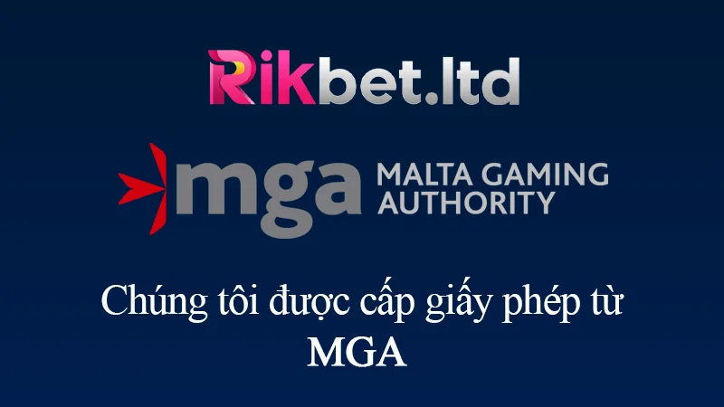 Chúng tôi được cấp giấy phép từ MGA