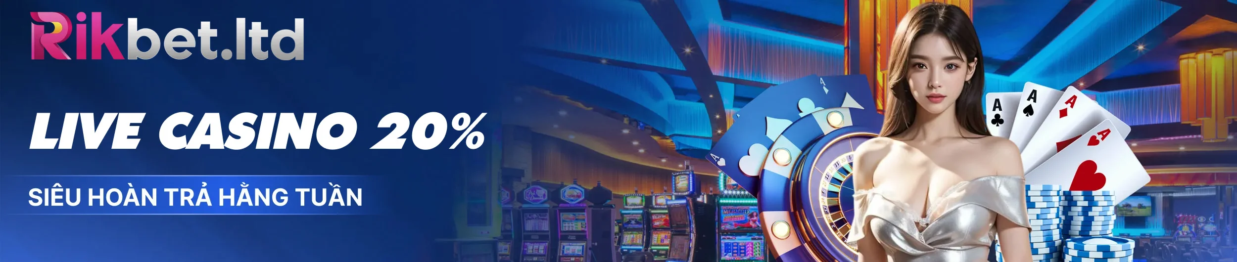 Live casino 20% siêu hoàn trả hàng tuần rikbet